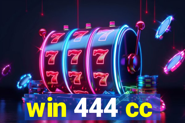 win 444 cc